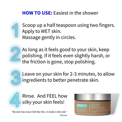 The DOUBLE GENTLE Exfoliation Scrub